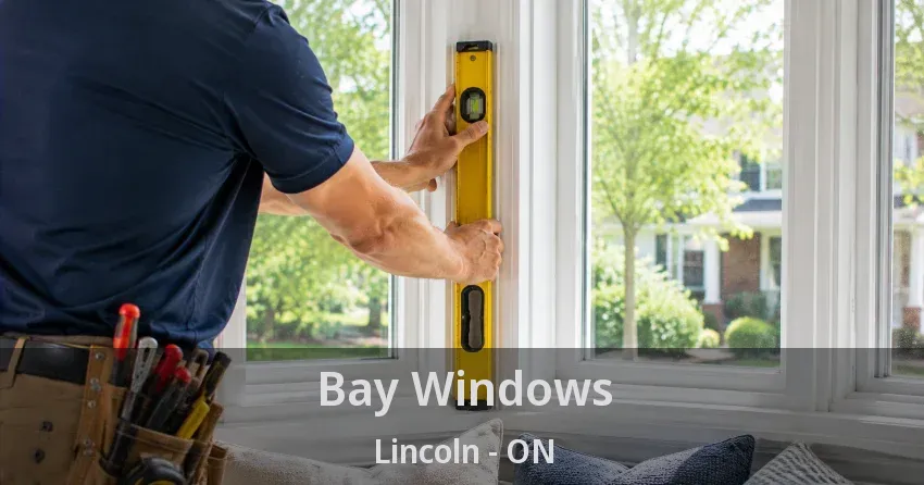 Bay Windows Lincoln - ON