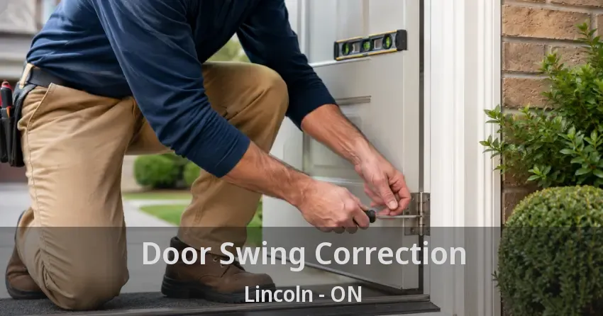 Door Swing Correction Lincoln - ON