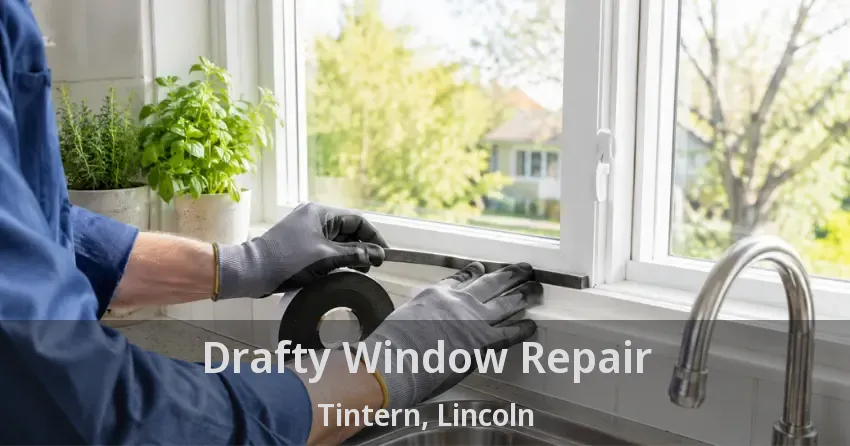 Drafty Window Repair Tintern, Lincoln - ON