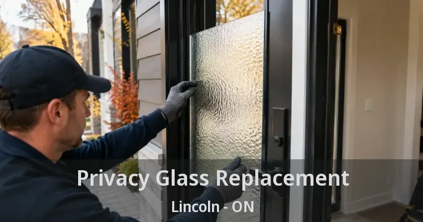 Privacy Glass Replacement Lincoln - ON