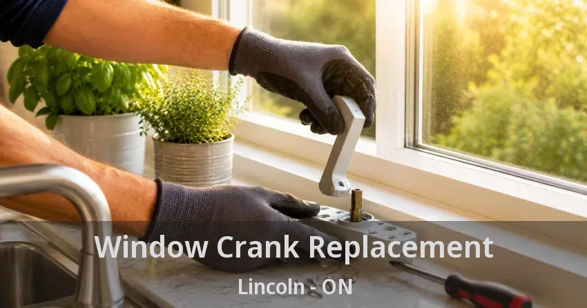 Window Crank Replacement Lincoln - ON