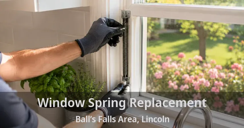 Window Spring Replacement Ball’s Falls Area, Lincoln - ON
